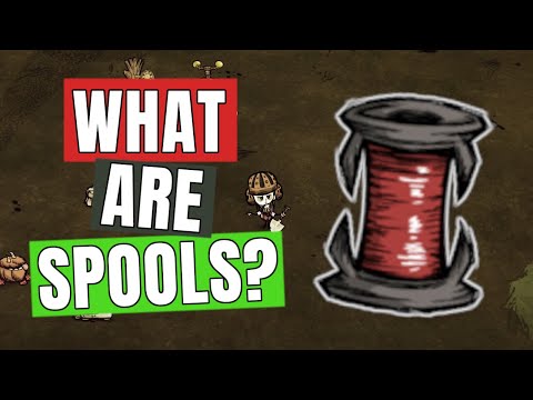 Don't Starve Together Guide: What are Spools?