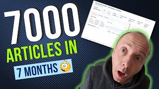 7000+ Articles in 7 Months 😲