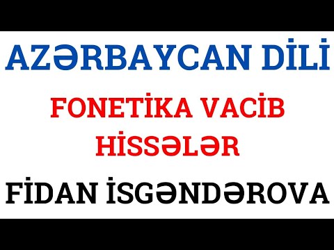 FONETİKA - VACİB MƏQAMLAR | FİDAN İSGƏNDƏROVA