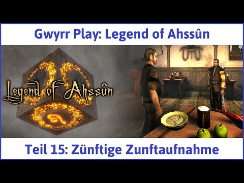 Legend of Ahssûn deutsch Teil 15 - Zünftige Zunftaufnahme Let's Play