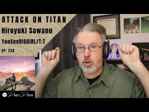 Classical Composer Reacts to ATTACK ON TITAN: YouSeeBIGGIRL/T:T (Season 2 OST) | The Daily Doug