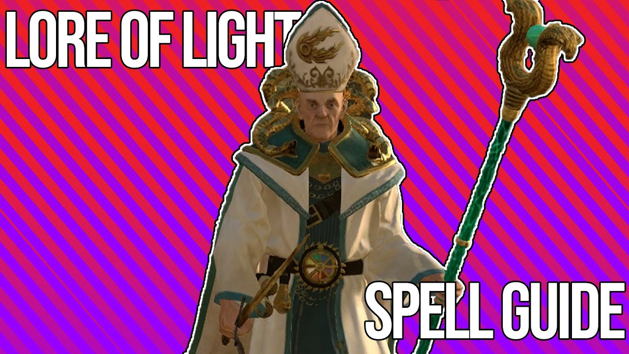 Lore of Light Spell Guide | Total War: Warhammer 2