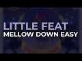 Little Feat - Mellow Down Easy (Official Audio)
