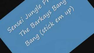 The Barkays Bang Bang (stick em up).wmv