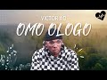 Victor AD - Omo Ologo (Lyrics) | Songish
