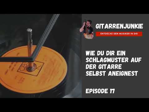 Wie du dir ein Schlagmuster selbst aneignest - Ep. 17