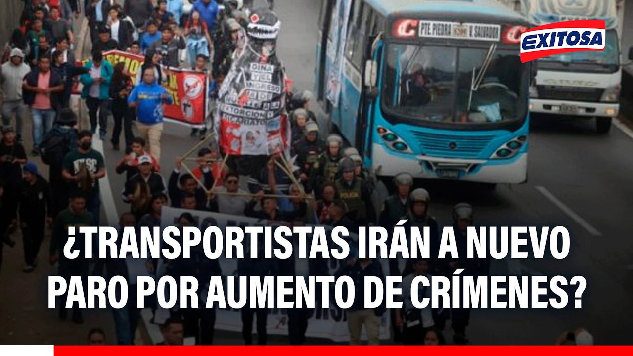🔴🔵 ¿Transportistas irán a nuevo paro por aumento de crímenes?: "No hemos logrado nada"
