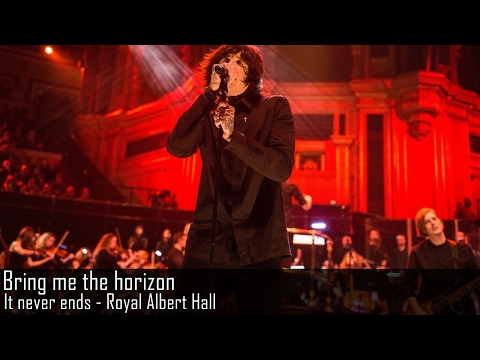 Bring me the Horizon - It Never Ends - Live At Royal Albert Hall (Legendado PT-BR)