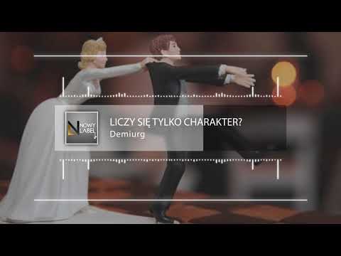 Demiurg  - Liczy się tylko charakter