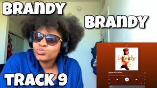 BRANDY “ BRANDY ALBUM REACTION “ AS LONG AS YOU’RE HERE” 