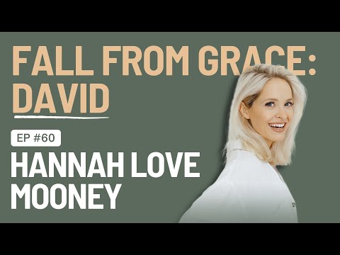 EP 60 - The Life Of David - Fall From Grace