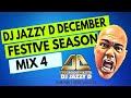 Dj Jazzy D December Festive Season Oldies Mix 4