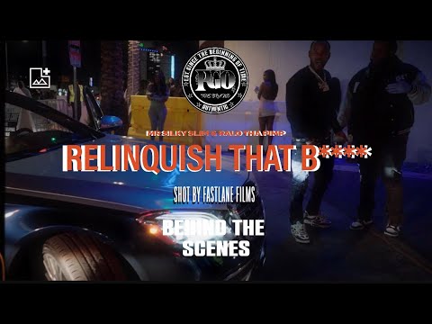 “RELINQUISH THAT B****” (BTS) Ralo Tha Pimp ✖️ Mr. Silky Slim