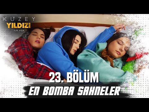 23. Bölüm En Bomba Sahneler💣💣- Kuzey Yıldızı İlk Aşk
