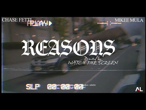 Chase Fetti Ft Mikee Mula  Reasons  ( Shot by @WatchTheSreen)