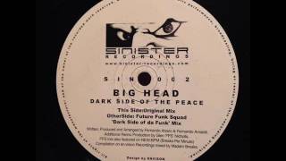 Big Head - Dark Side of the Peace (Future Funk Squad Dark Side of da Funk Mix)