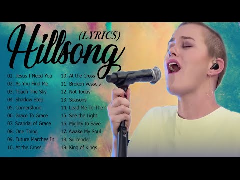 Hillsong Christian Worship Songs with Lyrics Full Album????Nonstop Praise & Worship Songs of Hillsong