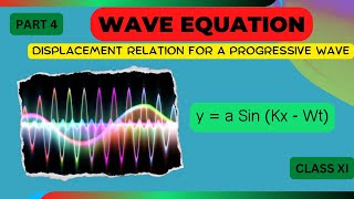 Displacement relation for a progressive wave ( Wave Equation ) class 11 - Physics