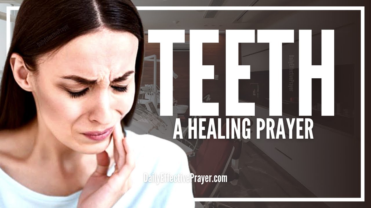 Prayer For Teeth | Powerful Prayer For Teeth Healing (Toothaches, Etc.)