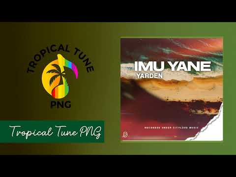Imu Yane(2025)-Yarden(Recorded under cityloud music) PNG LATEST MUSIC.MP3 