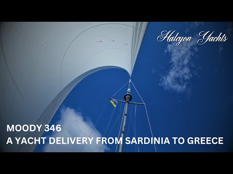 Moody 346 - A Yacht Delivery from Sardinia to Greece (Via Albania).