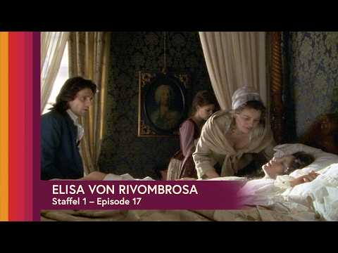 ⚜️ Elisa von Rivombrosa, Staffel 1 - Folge 17 |  👑 Zwischen Adel, Intrigen und Leidenschaft ❤️