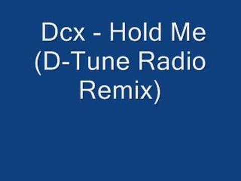 Dcx - Hold Me (D-Tune Rmx)