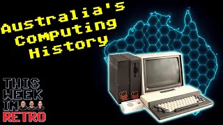 Australia’s Computing History - This Week In Retro 252