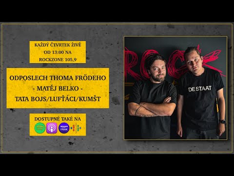 Odposlech Thoma Frödeho - Matěj Belko (TATA BOJS, LUFŤÁCI, KUMŠT)