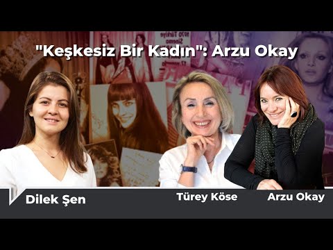 "Keşkesiz Bir Kadın": Arzu Okay