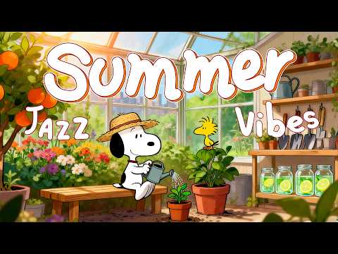 Summer Jazz Vibes with Snoopy 🍉🎶 Happy Jazz for Relax, Chill & Vacation Mood at Snoopy Station