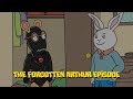 THE LOST ARTHUR EPISODE