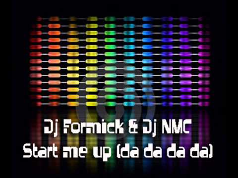DJ Formick & DJ NMC - Start me up (da da da da) (original groovy mix) + DOWNLOAD