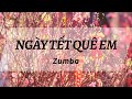 NGÀY TẾT QUÊ EM Zumba Bài Nhảy Tết