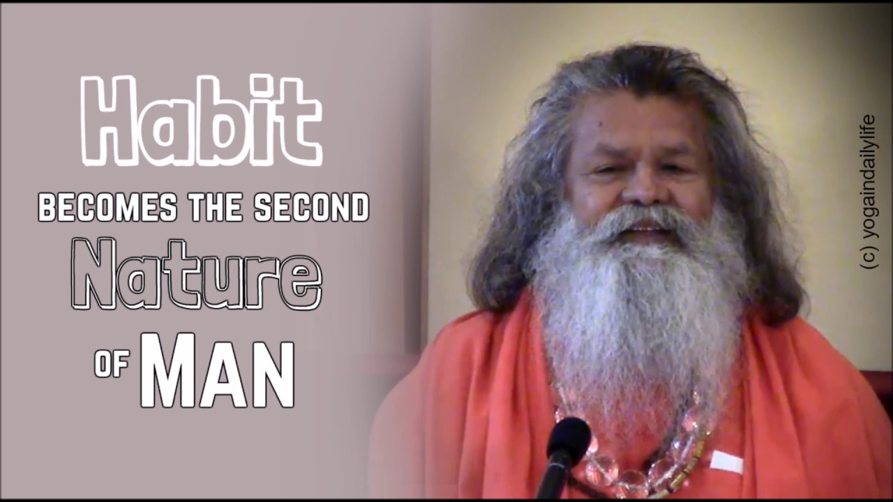 Vishwaguruji - Habit is the Second Nature of Man
