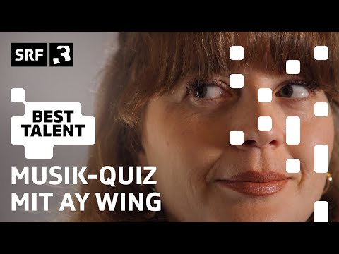 Weisst du mehr als Ay Wing? | Musik-Quiz | Best Talent – März 2022 | SRF 3
