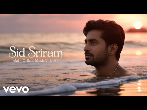 Sid Sriram - Alai (Official Music video)