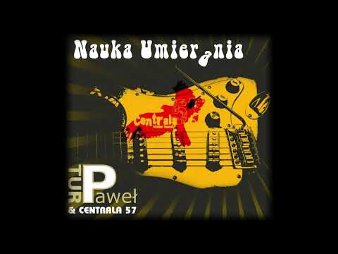 Centrala 57 - Spłoniesz (Nauka Umierania)