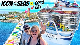 ICON of the SEAS - First Official Stop at Perfect Day at CocoCay
