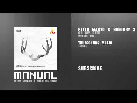 Peter Makto & Gregory S - Oh My Deer