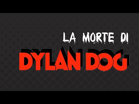 LA MORTE DI DYLAN DOG 🖤