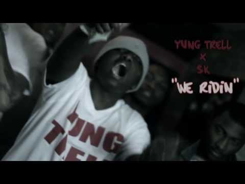 YUNG TRELL X SK X WE RIDIN | SHOT  BY @FUQJHUSTLE
