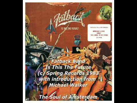 Fatback Band with introduction from Michael Walker - Is This The Future (1983)