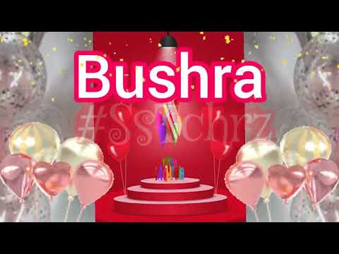 Bushra | Happy Birthday | Happy Birthday WhatsApp Status with Name | WhatsApp Status |