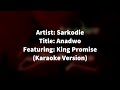 Sarkodie - Anadwo ft King Promise Karaoke Version Sarkodie - Anadwo ft King Promise Karaoke Version