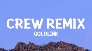 GoldLink - Crew REMIX (Lyrics) ft. Gucci Mane, Brent Faiyaz, Shy Glizzy