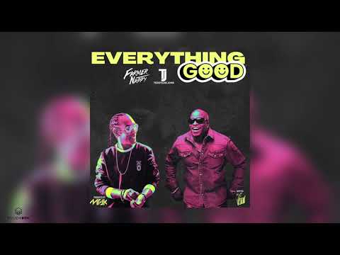 Everything Good | Farmer Nappy x Teddyson John | 2023 Soca