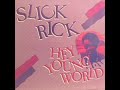 Slick Rick - Hey Young World