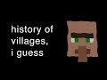 The Entire History Of Villages I Guess