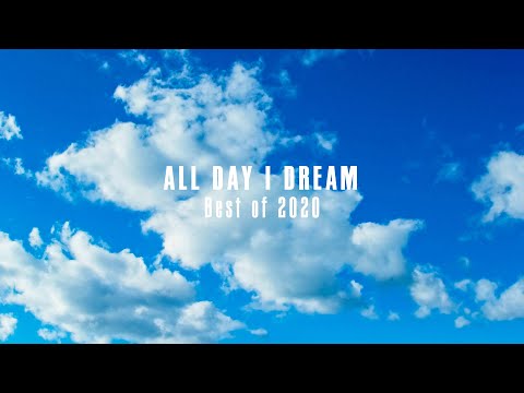 All Day I Dream - Best of 2020